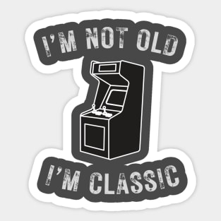 I’m not old I’m a classic retro Arcade Game Sticker